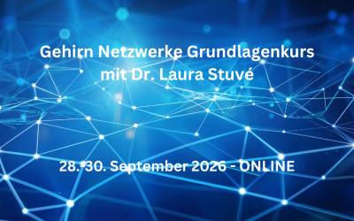 Gehirnnetzwerke-Grundlagenkurs mit Dr. Laura Stuvé – ONLINE